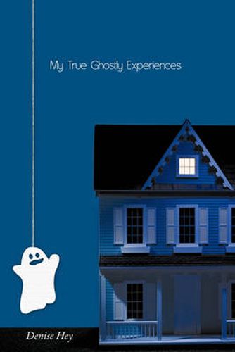 Cover image for My True Ghostly Experiences