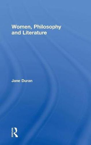 Cover image for Women, Philosophy and Literature