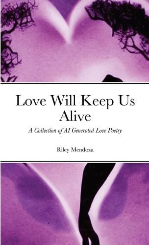 Cover image for Love Will Keep Us Alive