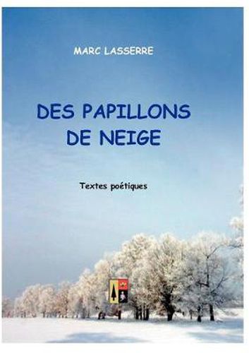 Cover image for Des Papillons de Neige: Textes poetiques