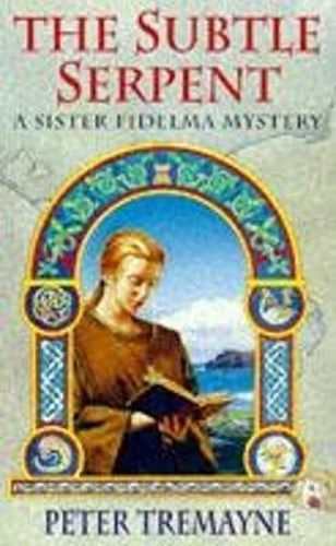 Cover image for The Subtle Serpent (Sister Fidelma Mysteries Book 4): A compelling medieval mystery filled with shocking twists and turns