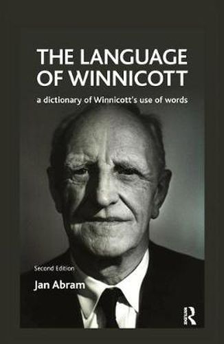 Cover image for The Language of Winnicott: A Dictionary of Winnicott's Use of Words