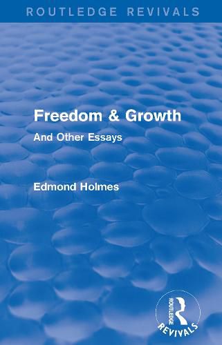 Freedom & Growth (Routledge Revivals): And Other Essays