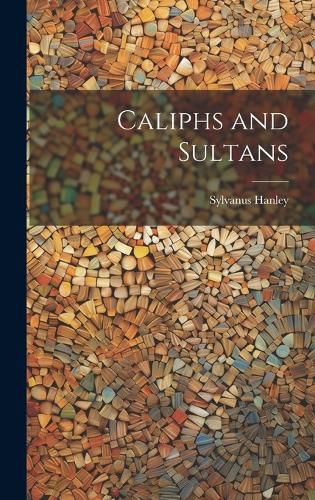 Cover image for Caliphs and Sultans