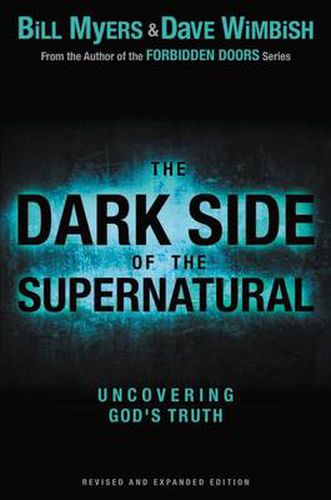 Cover image for The Dark Side of the Supernatural, Revised and Expanded Edition: What Is of God and What Isn't