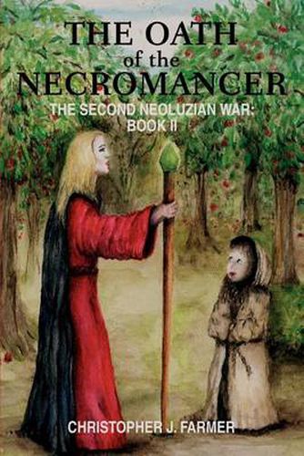 Cover image for The Oath of the Necromancer: The Second Neoluzian War: Book II