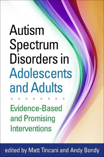 Cover image for Autism Spectrum Disorders in Adolescents and Adults: Evidence-Based and Promising Interventions