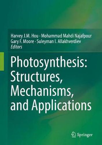 Cover image for Photosynthesis: Structures, Mechanisms, and Applications