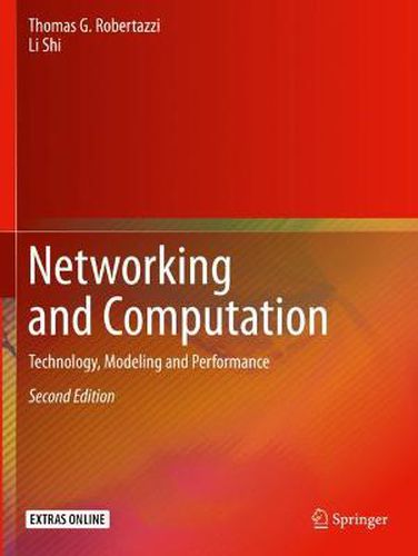 Networking and Computation: Technology, Modeling and Performance