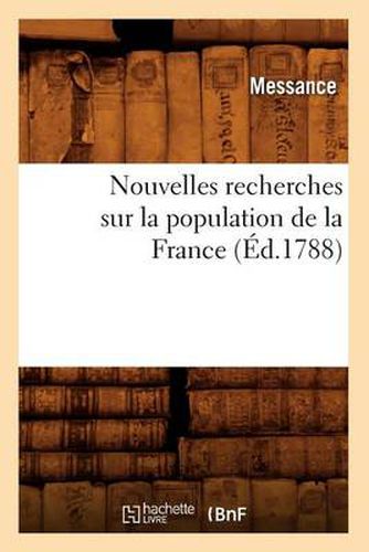 Cover image for Nouvelles Recherches Sur La Population de la France (Ed.1788)