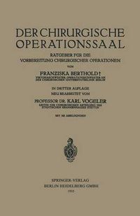 Cover image for Der Chirurgische Operationssaal: Ratgeber Fur Die Vorbereitung Chirurgischer Operationen