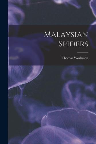 Cover image for Malaysian Spiders