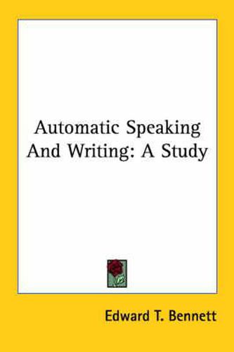 Cover image for Automatic Speaking and Writing: A Study