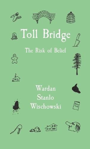 Cover image for Toll Bridge: The Risk of Belief