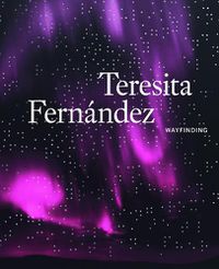 Cover image for Teresita Fernandez: Wayfinding