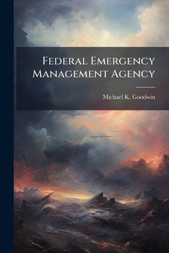 Cover image for Federal Emergency Management Agency