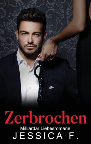 Cover image for Zerbrochen: Milliardar Liebesromane