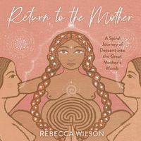 Cover image for Return to the Mother