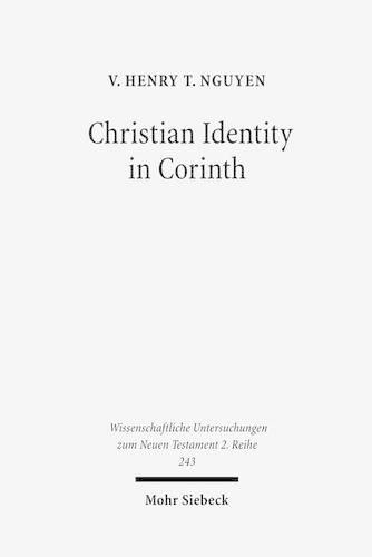 Cover image for Christian Identity in Corinth: A Comparative Study of 2 Corinthians, Epictetus, and Valerius Maximus