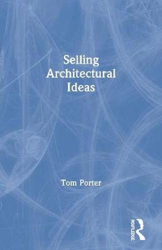 Cover image for Selling Architectural Ideas