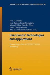 Cover image for User-Centric Technologies and Applications: Proceedings of the CONTEXTS 2011 Workshop