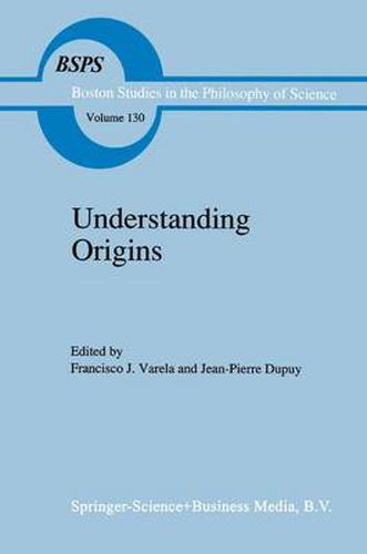 Understanding Origins: Contemporary Views on the Origins of Life, Mind and Society