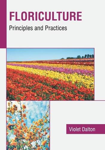 Cover image for Floriculture: Principles and Practices