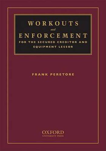 Cover image for Workouts and Enforcement for the Secured Creditor and Equipment Lessor