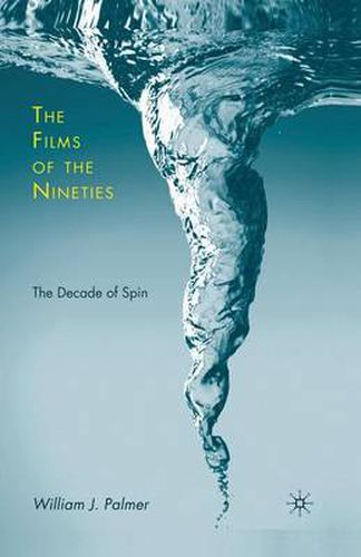 Cover image for The Films of the Nineties: The Decade of Spin