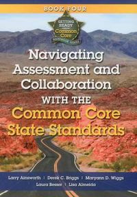 Cover image for Navigating Assessment and Collaboration with the Common Core State Standards