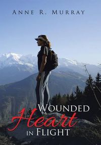 Cover image for Wounded Heart in Flight