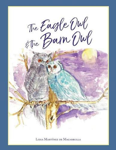 The eagle owl and the barn owl: Children's Books