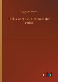 Cover image for Thekla, oder die Flucht nach der Turkei