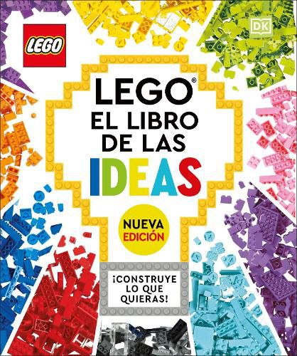 Cover image for LEGOA (R) El libro de las ideas (nueva ediciA(3)n): Con modelos nuevos A!Construye lo que quieras!