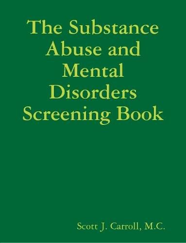 The Substance Abuse and Mental Disorders Screening Book