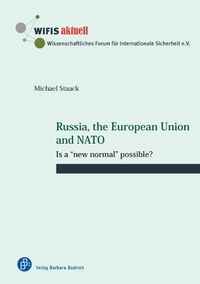 Cover image for Russia, the European Union and NATO: Is a  new normal  possible?