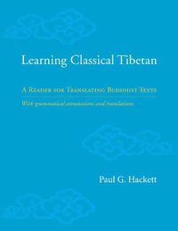 Cover image for Learning Classical Tibetan: A Reader for Translating Buddhist Texts