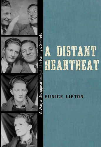 Cover image for A Distant Heartbeat: A War, a Disappearance, and a Family's Secrets