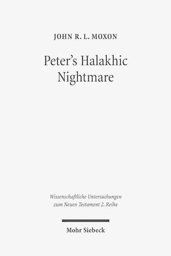 Cover image for Peter's Halakhic Nightmare: The  animal  vision of Acts 10:9-16 in Jewish and Graeco-Roman Perspective