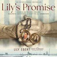 Cover image for Lily's Promise: Holding on to Hope Through Auschwitz and Beyond--A Story for All Generations