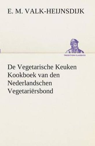 Cover image for De Vegetarische Keuken Kookboek van den Nederlandschen Vegetariersbond