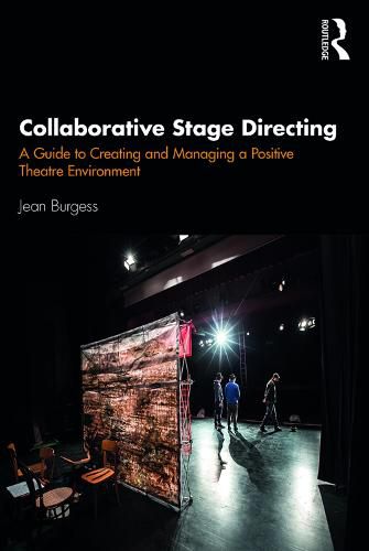 Cover image for Collaborative Stage Directing: A Guide to Creating and Managing a Positive Theatre Environment