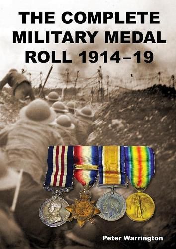 The Complete Military Medal Roll 1914-19