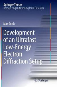 Cover image for Development of an Ultrafast Low-Energy Electron Diffraction Setup