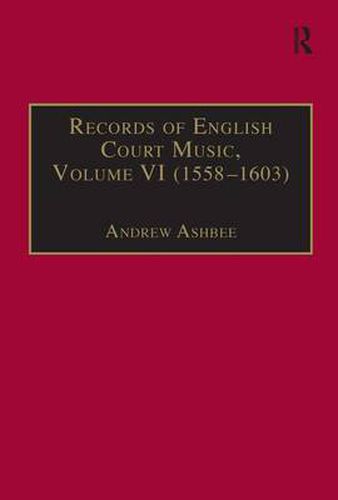 Cover image for Records of English Court Music: Volume VI: 1588-1603