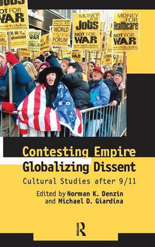 Cover image for Contesting Empire, Globalizing Dissent: Cultural Studies after 9/11