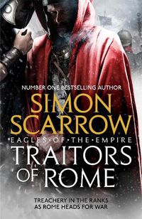 Cover image for Traitors of Rome (Eagles of the Empire 18): Roman army heroes Cato and Macro face treachery in the ranks