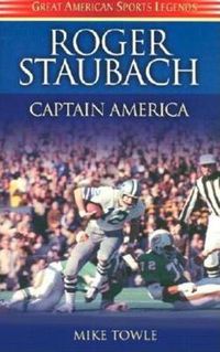 Cover image for Roger Staubach: Captain America