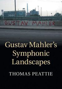 Cover image for Gustav Mahler's Symphonic Landscapes