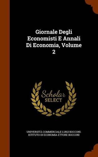 Cover image for Giornale Degli Economisti E Annali Di Economia, Volume 2